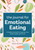 The Journal for Emotional Eating: A Guided Journey to Improve Your Relationship with Food