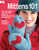 Mittens 101: The Complete Step-by-Step Guide to Knitting Mittens & Wristlets-30 Easy Projects to Make