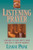 Listening Prayer: Learning to Hear God's Voice and Keep a Prayer Journal