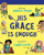 His Grace Is Enough Board Book: (Beautiful, illustrated Christian book gift for kids/ toddlers ages 2-4, for birthdays, Christmas, baptism/christening, baby shower or gender-reveal party)