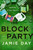 The Block Party: A Novel