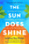 The Sun Does Shine (Young Readers Edition): An Innocent Man, A Wrongful Conviction, and the Long Path to Justice