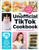 The Unofficial TikTok Cookbook: 75 Internet-Breaking Recipes for Snacks, Drinks, Treats, and More! (Unofficial Cookbook Gift Series)