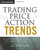 Trading Price Action Trends: Technical Analysis of Price Charts Bar by Bar for the Serious Trader