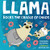 Llama Rocks the Cradle of Chaos (A Llama Book, 3)