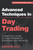 Advanced Techniques in Day Trading: A Practical Guide to High Probability Strategies and Methods (Stock Market Trading and Investing)