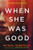 When She Was Good (Cyrus Haven Series)