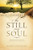 Be Still, My Soul: The Inspiring Stories behind 175 of the Most-Loved Hymns