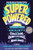 Superpowered: Transform Anxiety into Courage, Confidence, and Resilience