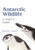 Antarctic Wildlife: A Visitor's Guide (Princeton University Press (Wildguides))