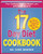 The 17 Day Diet Cookbook: 80 All New Recipes for Healthy Weight Loss