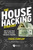 The House Hacking Strategy: How to Use Your Home to Achieve Financial Freedom (Financial Freedom, 3)