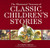 The Illustrated Treasury of Classic Children's Stories: Featuring 14 Classic Children's Books Illustrated by Charles Santore, #1 New York Times ... (Charles Santore Children's Classics)