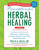 Prescription for Herbal Healing, 2nd Edition: An Easy-to-Use A-to-Z Reference to Hundreds of Common Disorders and Their Herbal Remedies