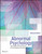 Abnormal Psychology,15th Edition, International Ad aptation: The Science and Treatment of Psychological Disorders