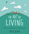 The Art of Living: Reflections on Mindfulness and the Overexamined Life