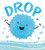 Drop: An Adventure through the Water Cycle