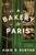 A Bakery in Paris: A Novel