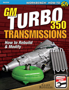 S-A Books GM Turbo 350 Trans How To Rebuild and Modify SA326