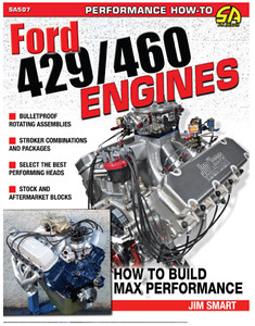 S-A Books How To Build Max Perform ance Ford 429/460 Engine SA507