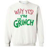 Why Yes Im The Grinch Graphic Tee Shirt