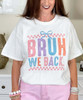 back to school bruh we back tee close up