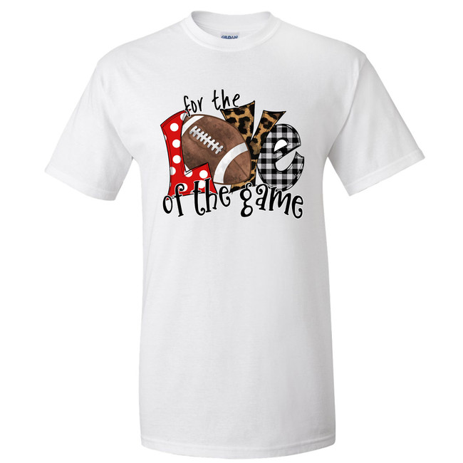 For The Love Of The Game Football T-Shirt