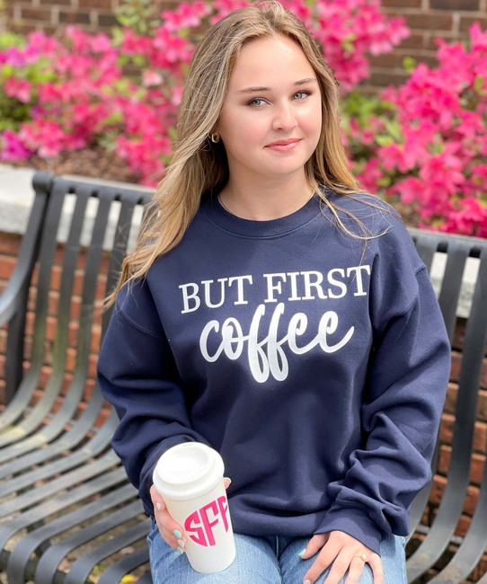 But First Coffee Sweatshirt