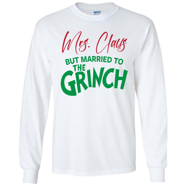 Mrs Claus But Married To The Grinch Graphic Tee Shirt