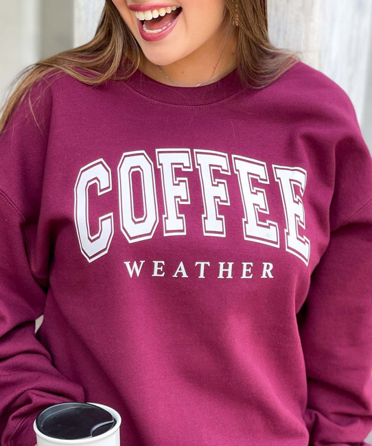  Coffee Weather Sweatshirt 