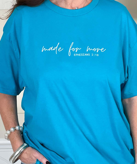 made for more graphic tee close up of words