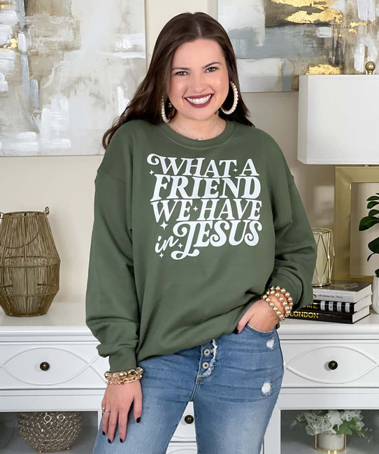 what a friend we have in jesus sweatshirt