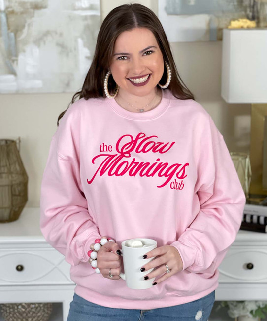 The slow mornings club sweatshirt