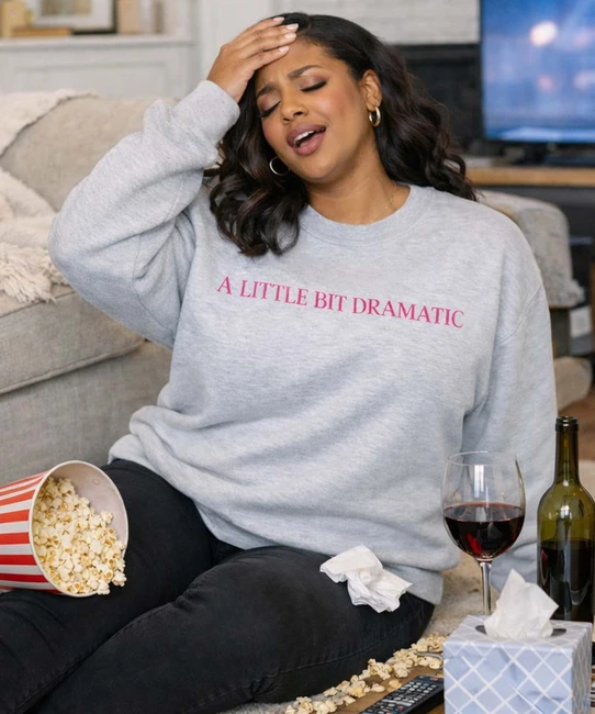 A little bit dramatic ash sweatshirt