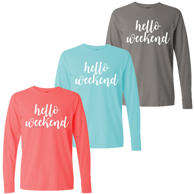 Hello Weekend Comfort Colors T-Shirt