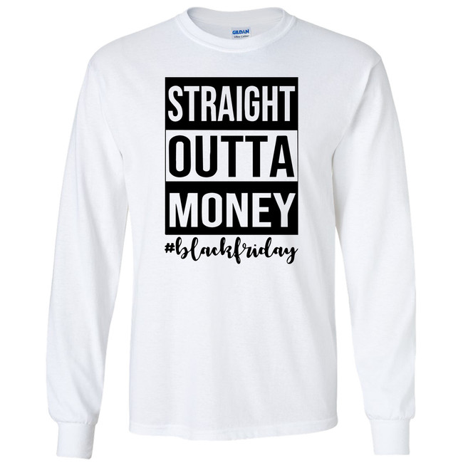 Straight Outta Money #BlackFriday Graphic Shirt