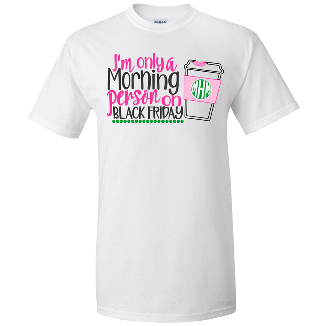 Monogrammed Black Friday Morning Person Graphic Tee
