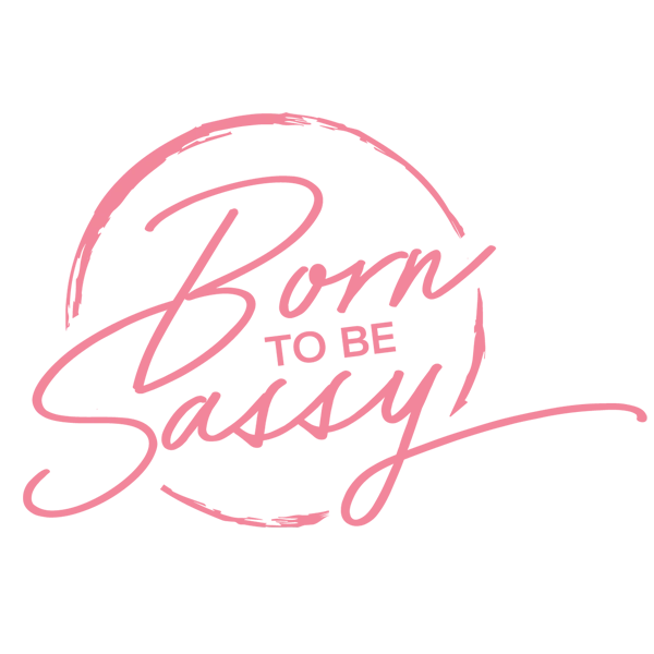 Born To Be Sassy