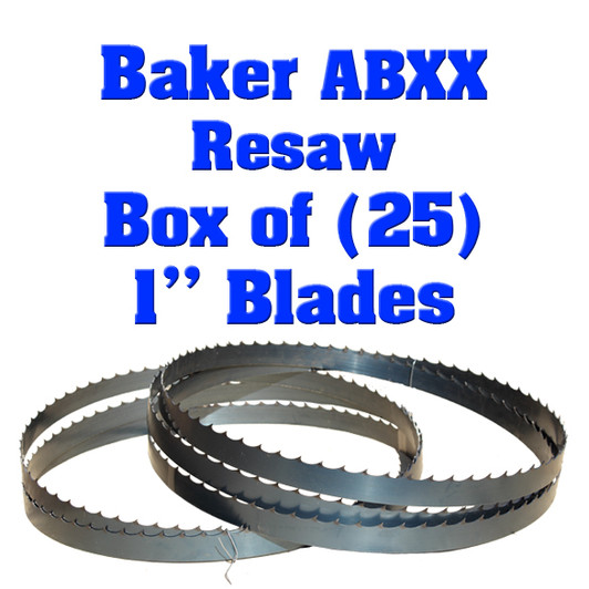 Bandsaw blades for Baker ABXX Resaw Bandsaw blades for Baker ABXX Resaw