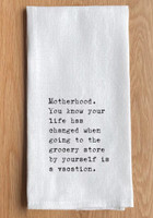 Motherhood Tea Towel