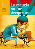 La escuela no siempre fue así