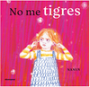 No me tigres