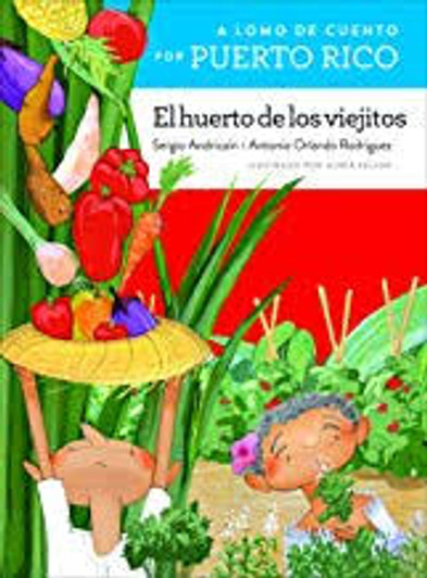 A lomo de cuento por Puerto Rico: El huerto de los viejitos
