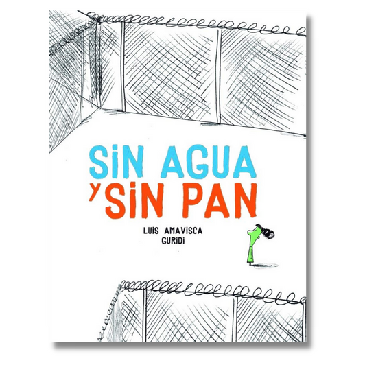 Sin agua y sin pan