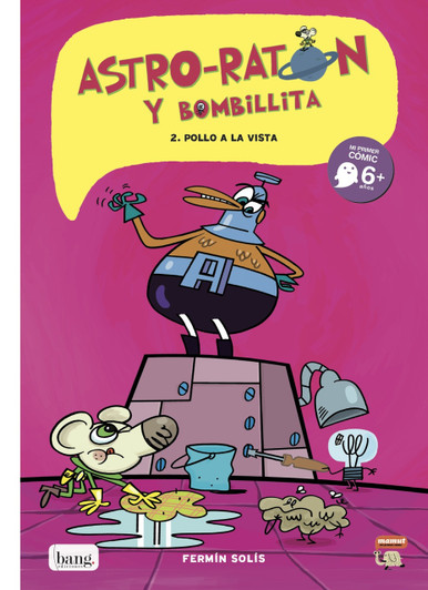 Astro-Raton y Bombillita 2. Pollo a la vista.