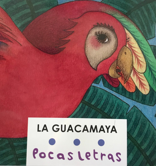 La guacamaya. Pocas letras