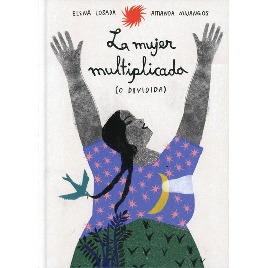 La mujer multiplicada (o dividida)