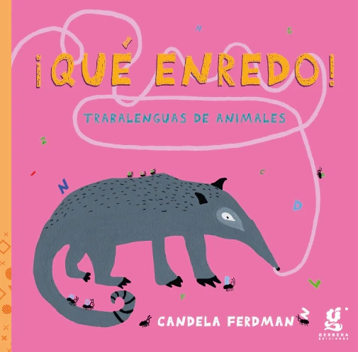 ¡QUÉ ENREDO! TRABALENGUAS DE ANIMALES ¡QUÉ ENREDO! TRABALENGUAS DE ANIMALES