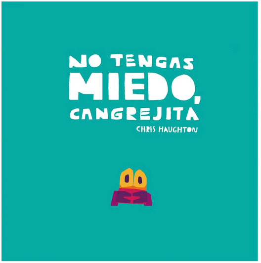 NO TENGAS MIEDO CANGREJITA