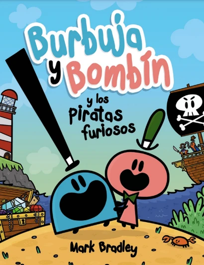 Burbuja y Bombín (y los piratas furiosos) Burbuja y Bombín (y los piratas furiosos)